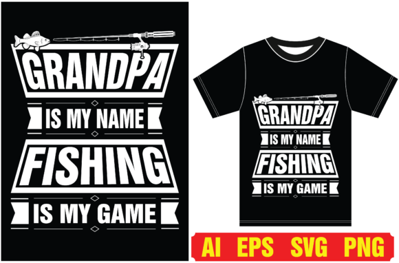 Fishing T-shirt Gift for Grandpa: A Design Asset Guide
