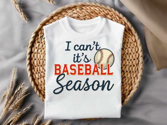 I Can't It's Baseball T-Shirt Design for Fans